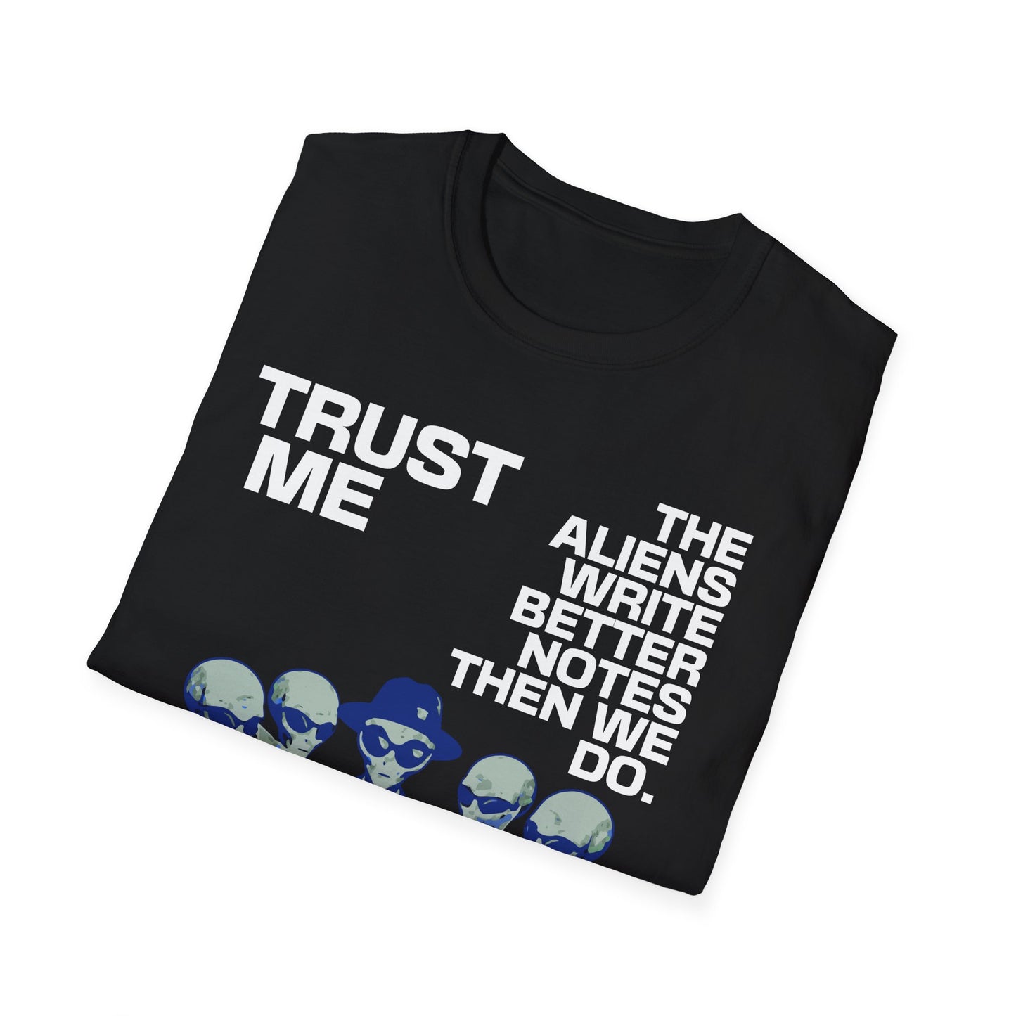 Aliens take better notes UFO UAP Disclosure t-shirt