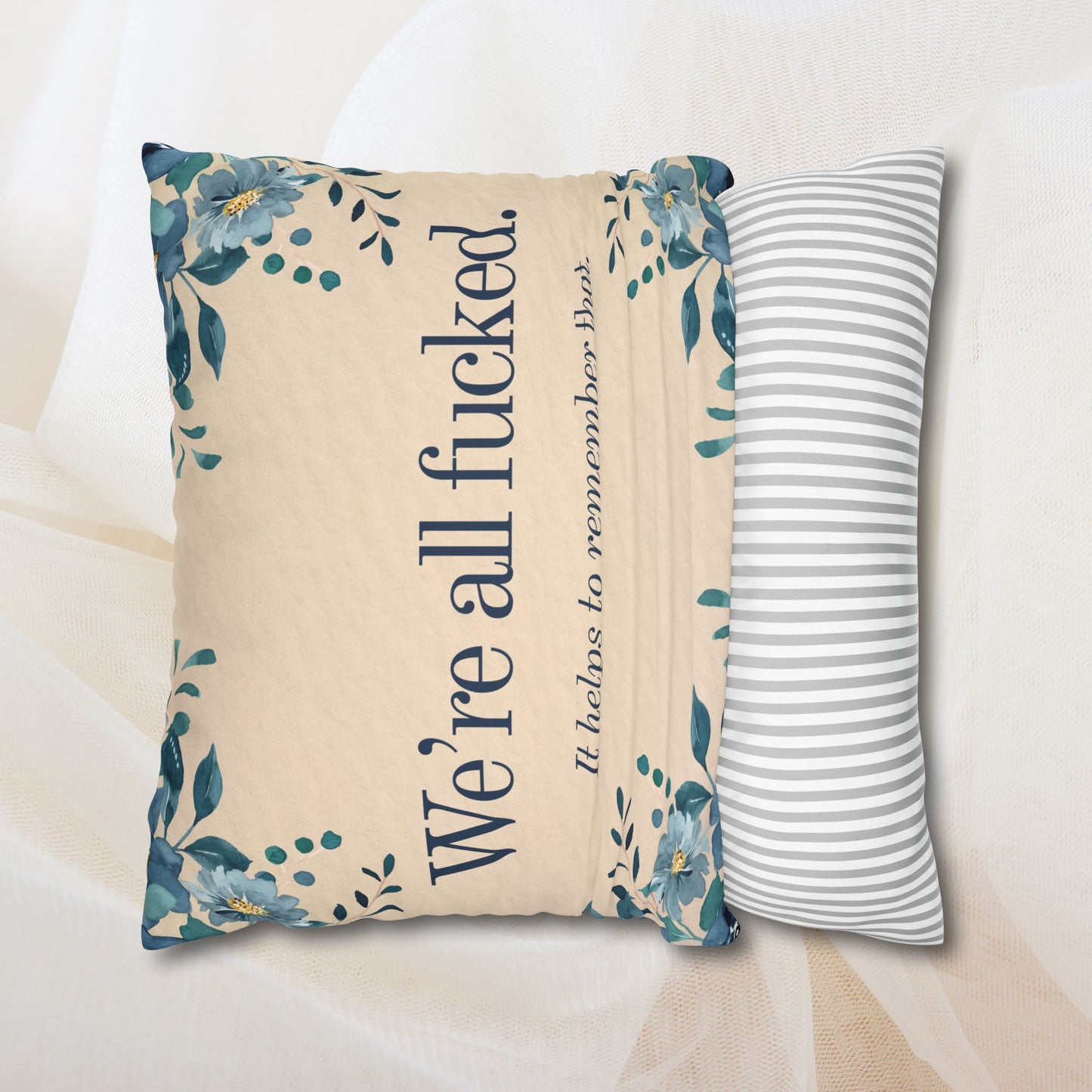 We’re All Fucked Pillow – Dark Humor Floral Throw Cushion