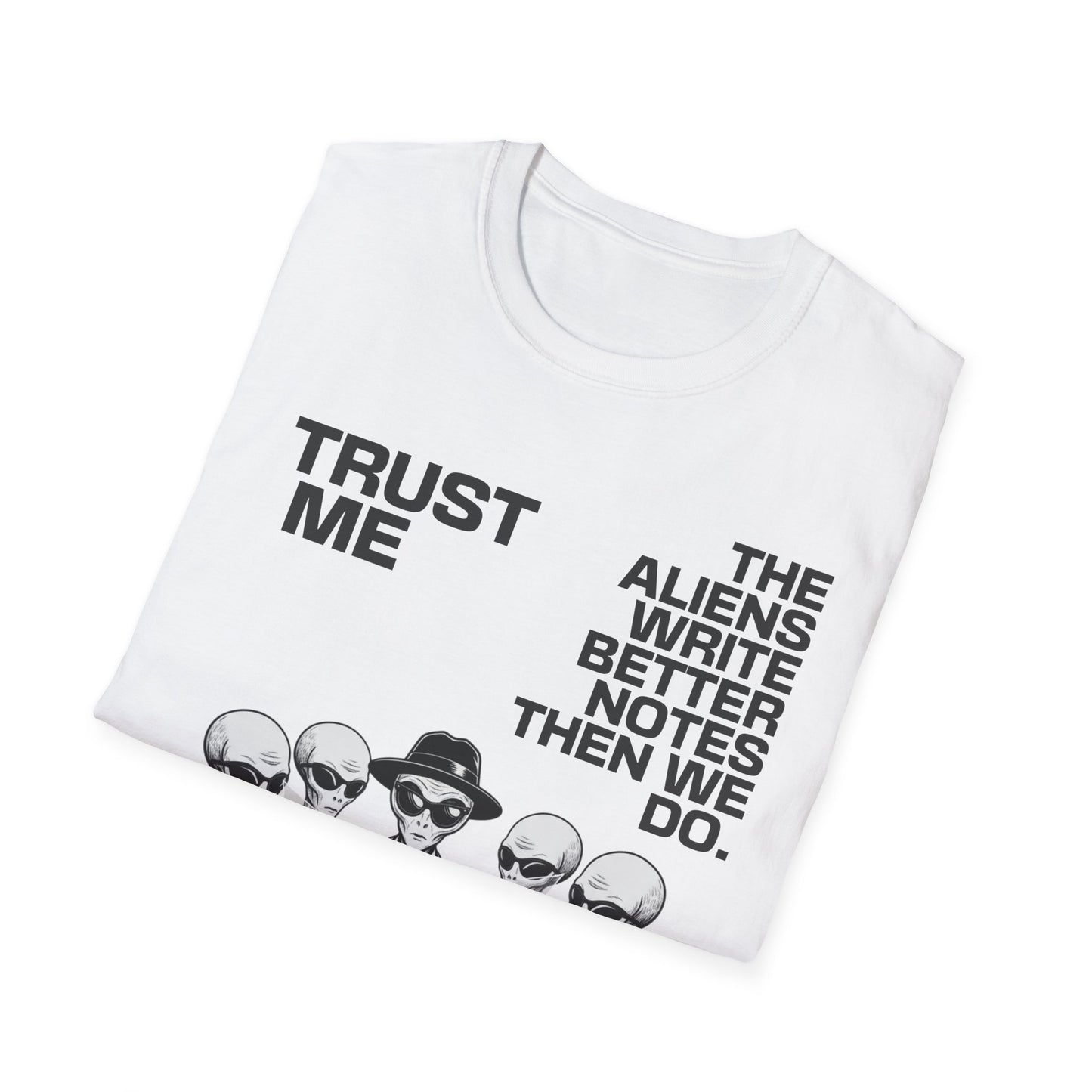 Aliens take better notes UFO UAP Disclosure t-shirt