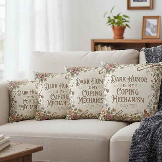 Dark Humor Is My Coping Mechanism – Funny Quote Pillow Cover