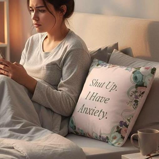 Shut Up, I Have Anxiety – Snarky Quote Pillow Cover