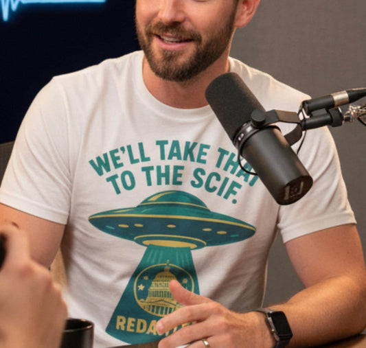 UAP “Take That to the SCIF” – Disclosure Humor Graphic T-Shirt